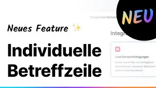 Neue Funktion: Custom Lead Notifications ✨ Individueller Betreff bei Benachrichtigungs-Emails!