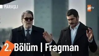 Maraşlı 2. Bölüm Fragmanı