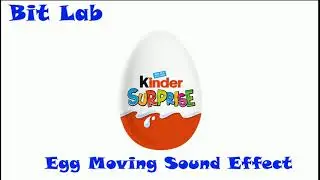 Kinder Surprise Egg Moving Sound Effect