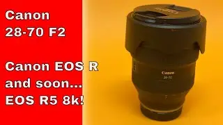 Canon 28-70 F2 BEST lens for the Canon R5 8k and Canon EOS R?