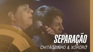 Chitãozinho & Xororó - Separação (Sinfônico 40 Anos)