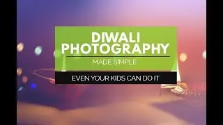 Happy Diwali and Diwali Photography Tips Blog Post