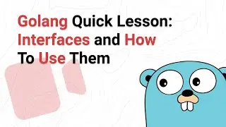 Golang Quick Lesson: Interfaces and How to Used Them