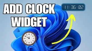 How To Add Clock Widget To Windows 11 Desktop