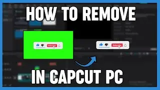 How to Remove Green Screen In Capcut PC