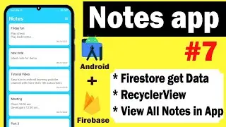 List Notes from Firebase to RecyclerView | Notes app with Firebase Series | 2024