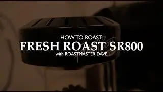 How to Roast: Fresh Roast SR800 (with Roastmaster Dave)