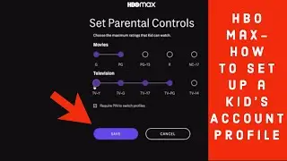 HBO Max- How to set up a Kids Account Profile 2020