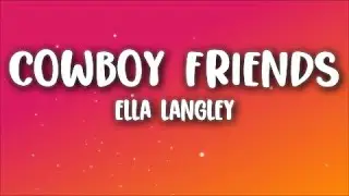 Ella Langley - cowboy friends (Lyrics)