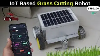 Solar Powered Grass Cutting Robot | Blynk App