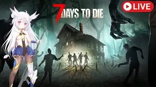 「🔴 LIVE  Gaming」7Days to Die (Day 2)