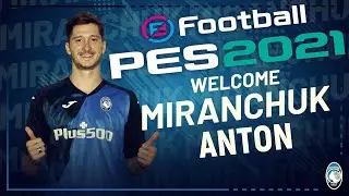АНТОН МИРАНЧУК В АТАЛАНТЕ⚽PES 2021