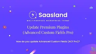 How to Update Advanced Custom Fields - ACF Pro Plugin | Saasland WordPress Theme