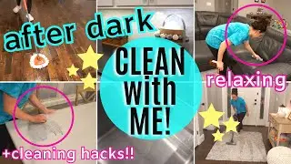 *RELAXING* AFTER DARK CLEAN WITH ME 2020! MOTIVATING NIGHT TIME CLEAN WITH ME | CRAZY CLEANING MAMA