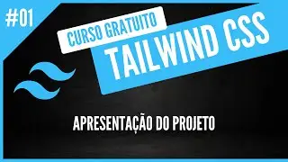 Apresentação do Curso Gratuito de TailwindCSS - #1