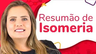 RESUMÃO DE QUÍMICA: ISOMERIA | ProEnem