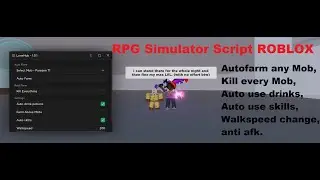 RPG Simulator OP Script Kill every Mob, WalkSpeed Changer, play ur music, etc. [LuaXe]