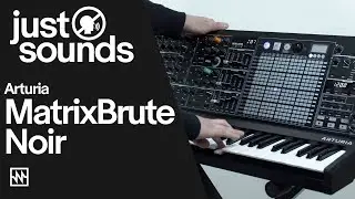 Just Sounds: Arturia MatrixBrute Noir Analogue Synthesizer