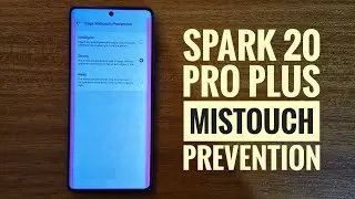 Tecno spark 20 pro plus accidental touch prevention.