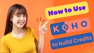 HOW TO USE KOHO TO BUILD CREDITS 2024! (FULL GUIDE)