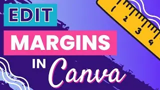 How to Edit Margins in Canva - Simple & Fast