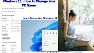 Windows 11 Tutorial:  How to change your PC name | How to Rename Your PC windows 11 | Change PC name