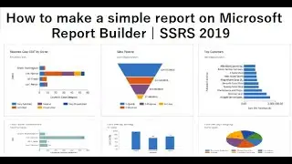 Creating Your First Report using Microsoft Report Builder in 2021 | SSRS