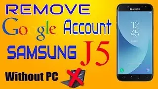 how to remove google account on Samsung Galaxy j5 Prime (SM-G570F) android  6.0.1 Without PC