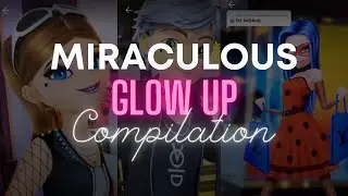 Miraculous Glow Up Transformation TikTok Compilation