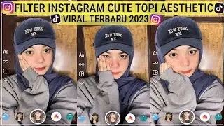 Filter Instagram Cute Aesthetic Ala Selebgram Buat Foto!! Filter Ig Topi Aesthetic Viral Tiktok 2023