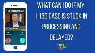 What Can I Do If My I-130 Case Is Stuck In Processing And Delayed?