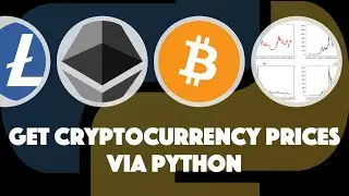 How to get cryptocurrency prices via Python (Bitcoin, Ethereum)