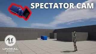 How to Create a Spectator Cam in Unreal Engine 5