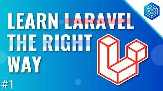 What is Laravel & Why You Should Learn It | Learn Laravel The Right Way