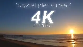 2 HR 4K Nature: Crystal Pier Sunset San Diego Pacific Beach Real Time Relaxation Video