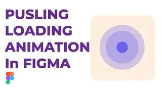 Pulsing Loading Animation In Figma