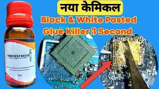 Hard Glue Killer Liquid | Black Pasted / White Pasted Ic Glue Remover Liquid