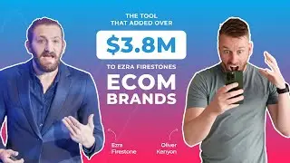 The Tool That Added $3.8 Million to Ezra Firestone's Ecom Brands