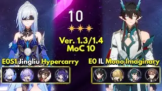 E0S1 Jingliu Hypercarry & E0 Dan Heng IL | Memory of Chaos Floor 10 3 Stars | Honkai: Star Rail 1.4