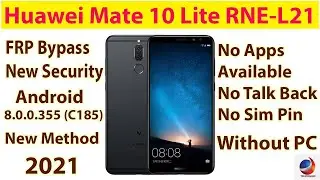 Huawei Mate 10 Lite RNE-L21 FRP Bypass | No Apps Available New Security Without PC