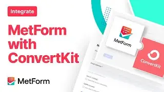 How to Integrate ConvertKit with MetForm