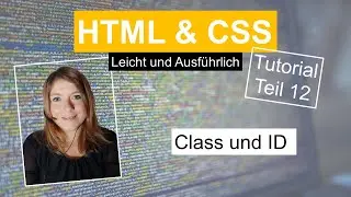 HTML Class und ID, HTML Tutorial deutsch Teil 12