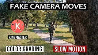 HOW I EDIT SOLO BROLL VIDEO IN KINEMASTER | FAKE CAMERA MOVES | COLOR GRADING | SLOWMO | IN HINDI