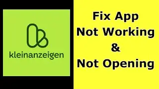 How to Fix Kleinanzeigen App Not Opening / Not Working / Not Loading Problem on Android