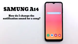 Samsung Galaxy A14 how to set a song as notification sound