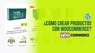 ¿Cómo crear productos con Woocommerce? | Wordpress | Ecommerce