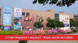 UP International Trade Show 2024: Unlocking Business Potential for Uttar Pradesh