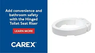 Carex Hinged Toilet Seat Riser: An excellent tool for improved bath safety