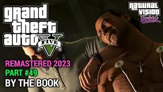 GTA 5 NVE 100% Gameplay Walkthrough Part 49 - By The Book