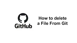 How to delete a File in Github | Restore Deleted File